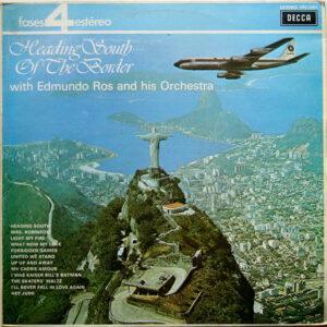 Edmundo Ros & His Orchestra - Heading South... Of The Border-0