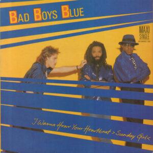 Bad Boys Blue - I Wanna Hear Your Heartbeat ›Sunday Girl‹-0
