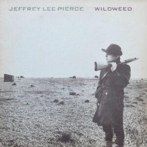 Jeffrey Lee Pierce - Wildweed-0