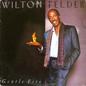 Wilton Felder - Gentle Fire-0