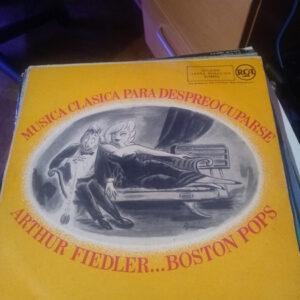 Arthur Fiedler ... Boston Pops Orchestra - Musica Clasica Para Despreocuparse-0