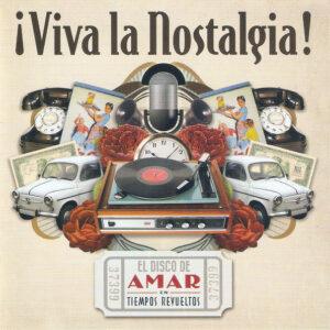 Various - ¡Viva La Nostalgia! El Disco De Amar En Tiempos Revueltos-0