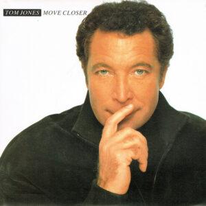 Tom Jones - Move Closer-0
