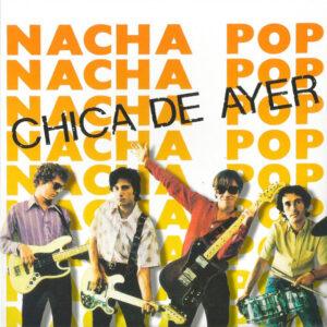 Nacha Pop - Chica De Ayer-0