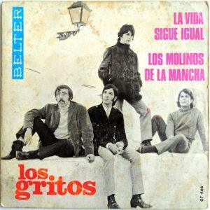 Los Gritos - La Vida Sigue Igual / Los Molinos De La Mancha-0