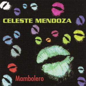 Celeste Mendoza - Mambolero-0