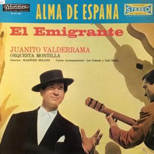 Juanito Valderrama, Orquesta Montilla - Alma De Espana (El Emigrante)-0