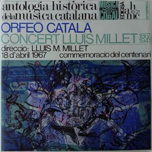 Orfeó Català , Lluís Maria Millet - Concert Lluís Millet (1867-1941). Commemoració Del Centenari-0