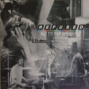 Refused - Not Fit For Broadcast (Live At The BBC)-0