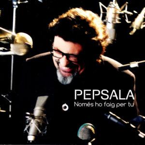 Pep Sala - Només Ho Faig Per Tu-0