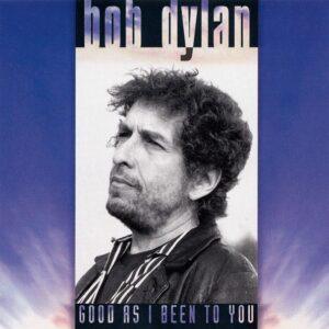 Bob Dylan - Good As I Been To You-0