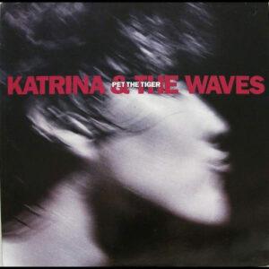 Katrina And The Waves - Pet The Tiger-0