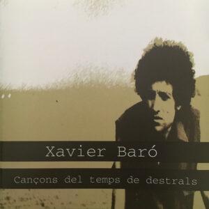 Xavier Baró - Cançons Del Temps De Destrals -0