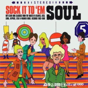 Various - Sock It To 'Em Soul (60's Club Classics From The Vaults Of Atlantic, Atco, Loma, Reprise, Stax & Warner Bros. Records 1963-1968)-0