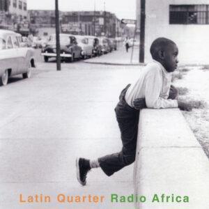 Latin Quarter - Radio Africa-0