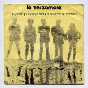 La Zarzamora - Pregunté Por Preguntar / Buscando Un Camino-0