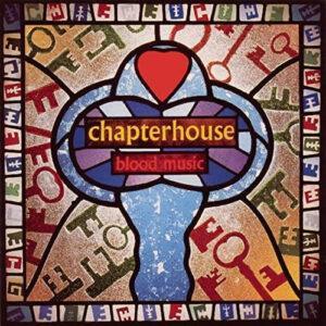 Chapterhouse - Blood Music-0