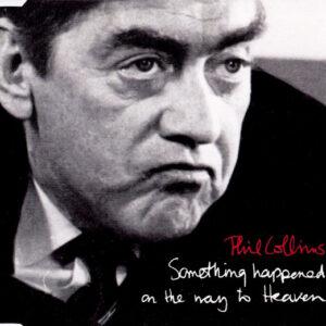 Phil Collins - Something Happened On The Way To Heaven-0