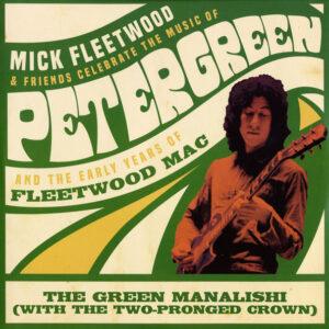 Mick Fleetwood & Guests - The Green Manalishi (With The Two-Prong Crown)-0