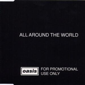 Oasis (2) - All Around The World-0