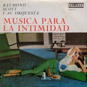 Raymond Scott And His Orchestra - Música Para La Intimidad-0