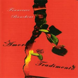 Francesco Banchini - Amore & Tradimento-0