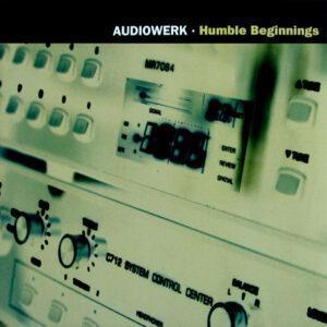 Audiowerk - Humble Beginnings-0