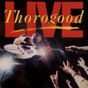 George Thorogood & The Destroyers - Live-0