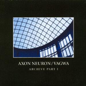 Axon Neuron / Vagwa - Archive Part I-0