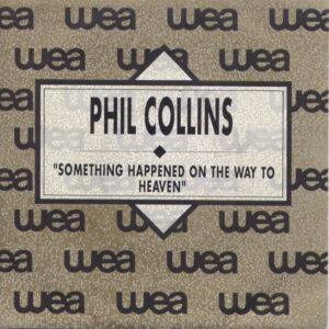 Phil Collins - Something Happened On The Way To Heaven-0