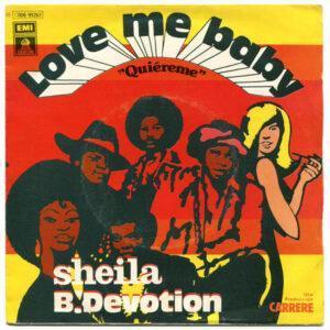 Sheila & B. Devotion - Love Me Baby-0