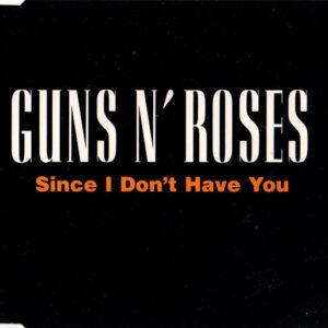 Guns N' Roses - Since I Don't Have You-0