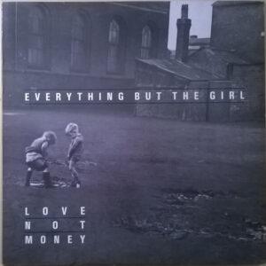 Everything But The Girl - Love Not Money-0