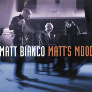 Matt Bianco - Matt's Mood-0