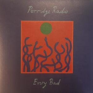 Porridge Radio - Every Bad-0