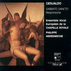 Carlo Gesualdo - Ensemble Vocal Européen De La Chapelle Royale, Philippe Herreweghe - Sabbato Sancto - Responsoria-0