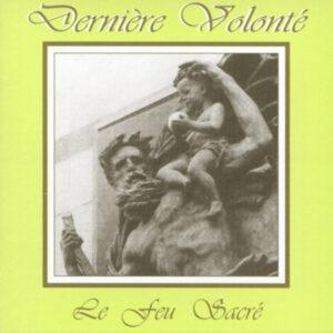 Dernière Volonté - Le Feu Sacré-0