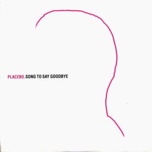Placebo - Song To Say Goodbye-0