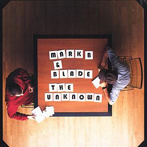 Mark B & Blade - The Unknown-0