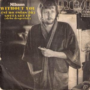 Harry Nilsson - Without You = Si No Estás Tú / Gotta Get Up = Debo Despertar-0