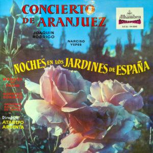 Joaquín Rodrigo – Narciso Yepes / Manuel De Falla – Gonzalo Soriano - Orquesta Nacional De España, Ataúlfo Argenta - Concierto De Aranjuez / Noches En Los Jardines De España-0