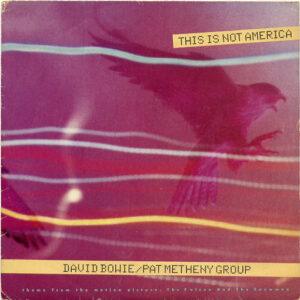 David Bowie / Pat Metheny Group - This Is Not America-0
