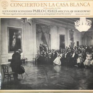 Pablo Casals, Alexander Schneider, Mieczyslaw Horszowski - Concierto En La Casa Blanca-0
