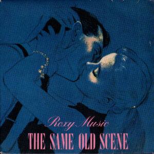 Roxy Music - The Same Old Scene-0