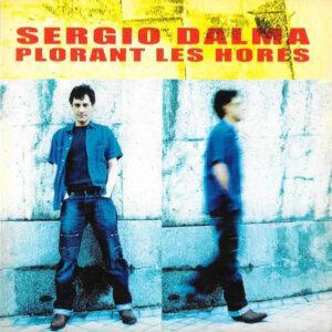 Sergio Dalma - Plorant Les Hores-0