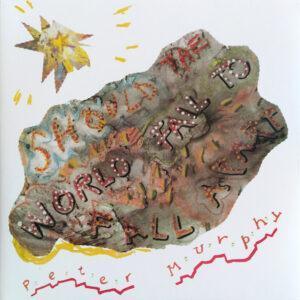 Peter Murphy - Should The World Fail To Fall Apart-0