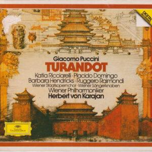 Giacomo Puccini - Katia Ricciarelli, Placido Domingo, Barbara Hendricks, Ruggero Raimondi, Wiener Staatsopernchor, Die Wiener Sängerknaben, Wiener Philharmoniker, Herbert von Karajan - Turandot-0
