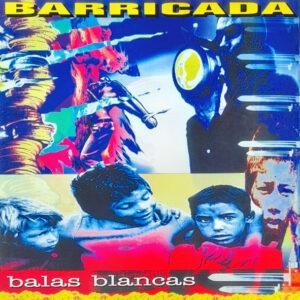 Barricada - Balas Blancas-0