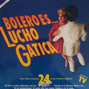 Lucho Gatica - Bolero Es... Lucho Gatica-0