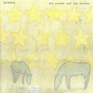 Lovers (2) - The Gutter And The Garden-0